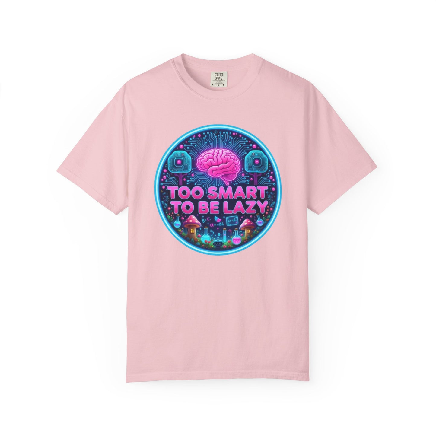 Too Smart to Be Lazy T-Shirt — Funny Geeky Graphic Tee