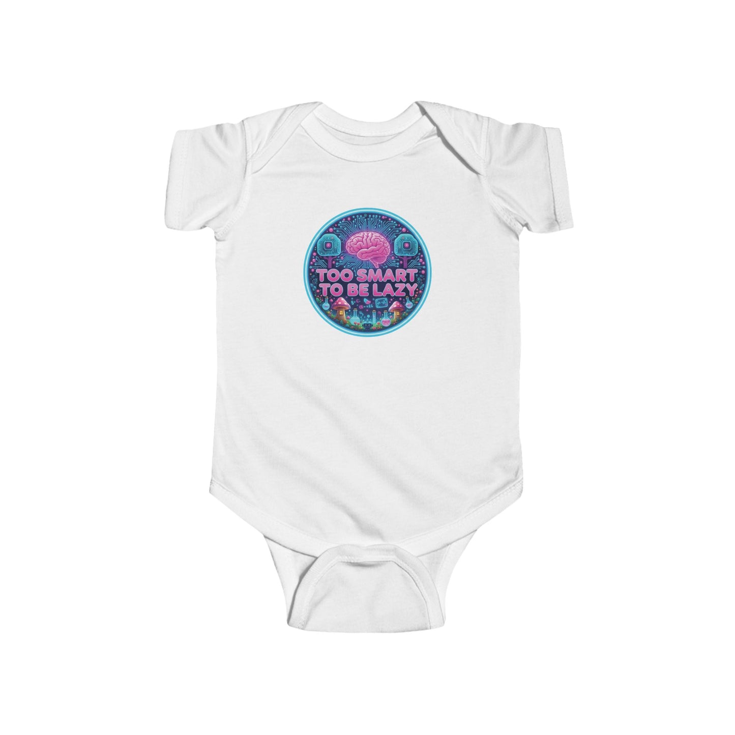 Too Smart To Be Lazy - Baby Bodysuit