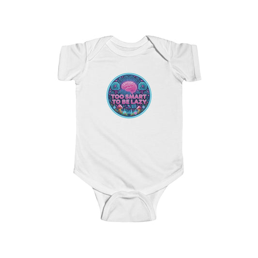 Too Smart To Be Lazy - Baby Bodysuit