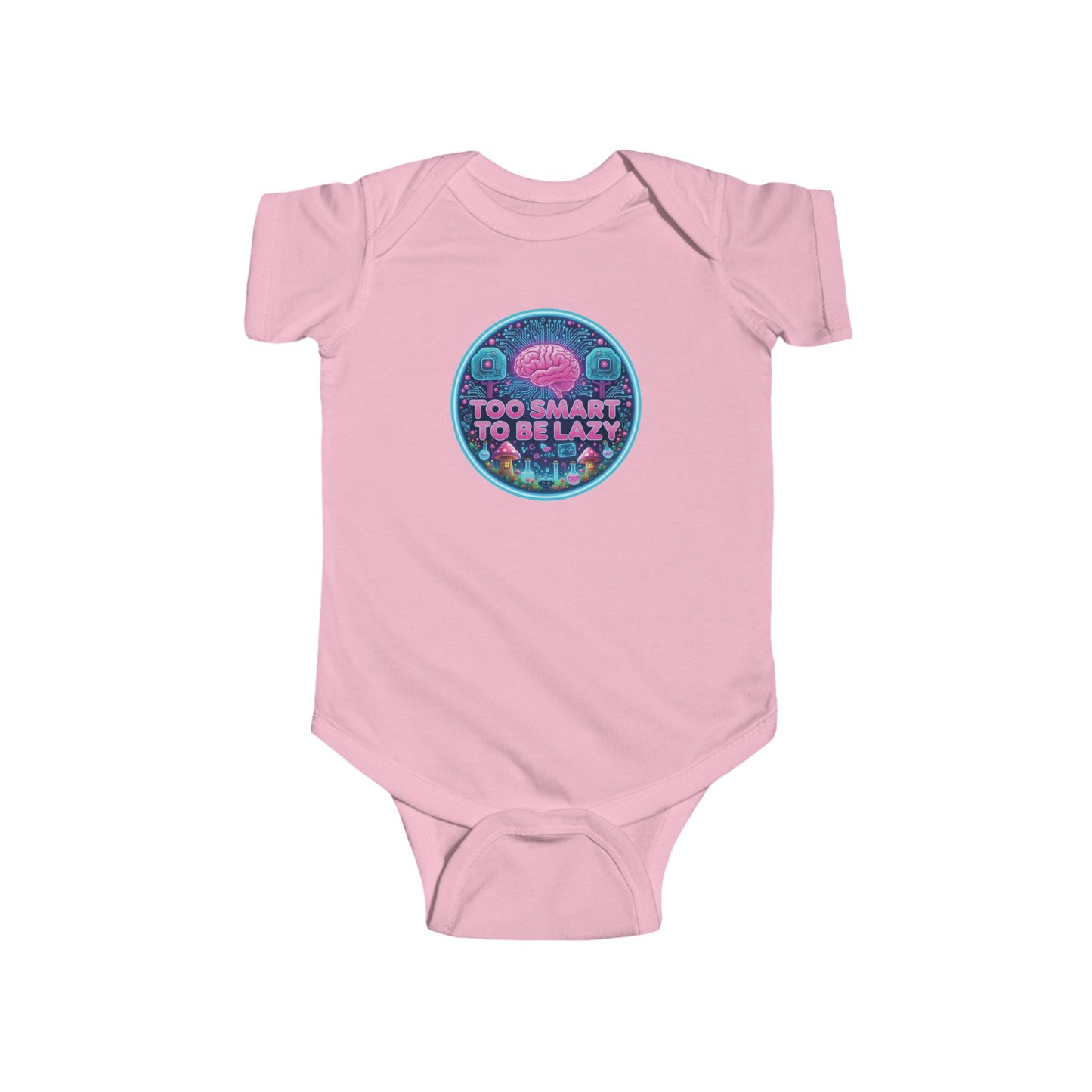 Too Smart To Be Lazy - Baby Bodysuit